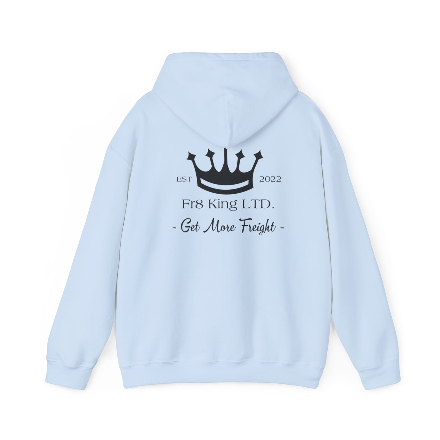 Get More Freight --  Hoodie